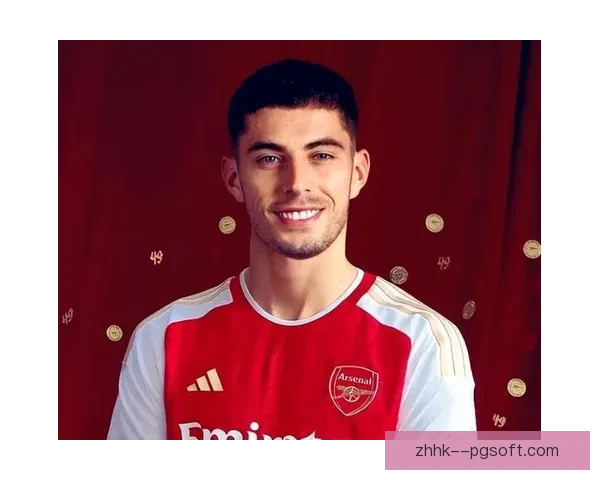 哈弗茨以创纪录转会费加盟阿森纳，切尔西失去重要中场核心